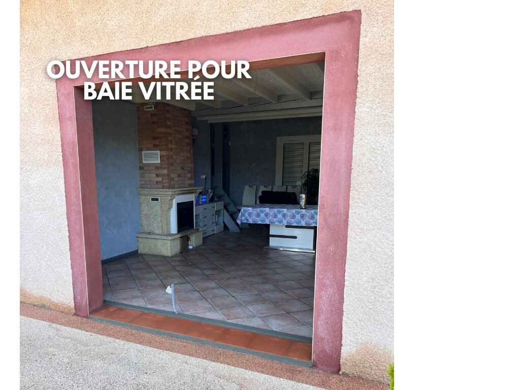 Ouverture pour baie vitrée.