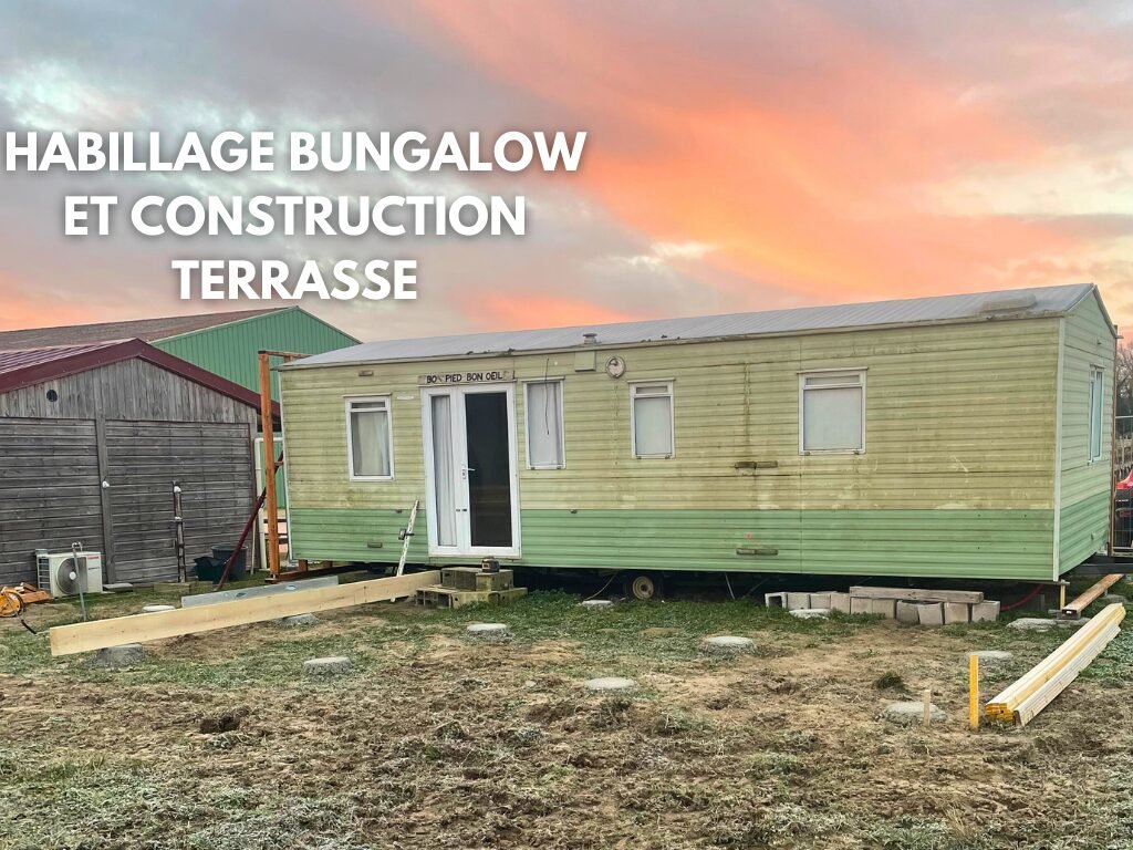 Habillage d'un bungalow et construction terrasse.